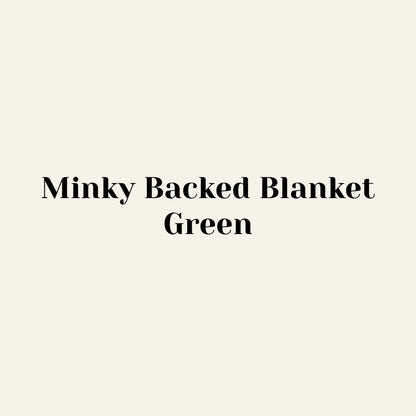 Minky Blanket - Green Minky Fleece Backing