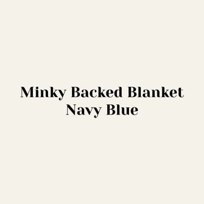 Minky Blanket - Navy Blue Minky Fleece Backing