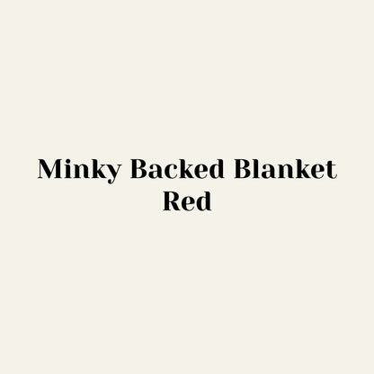 Minky Blanket - Red Minky Fleece Backing