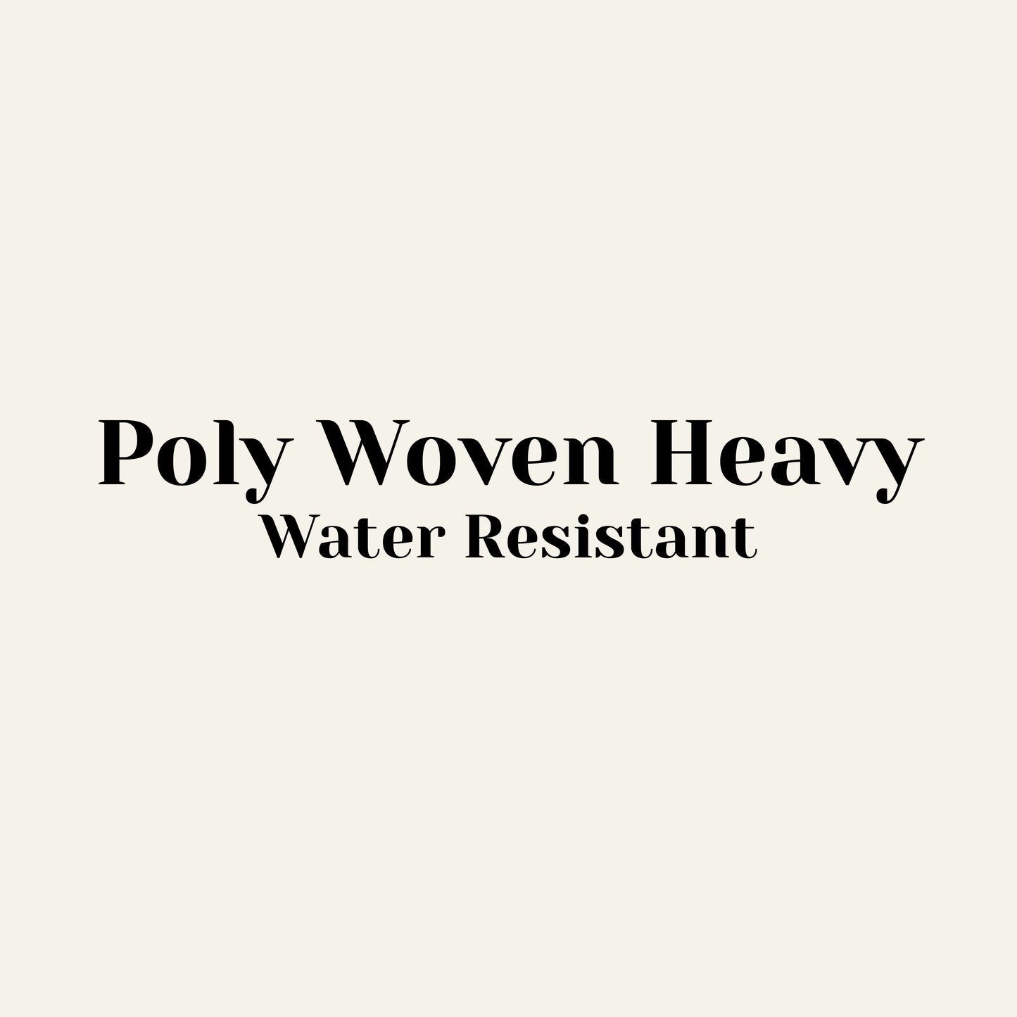 Custom Poly Woven Heavy